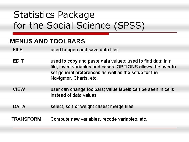 Statistics Package for the Social Science (SPSS) MENUS AND TOOLBARS FILE used to open