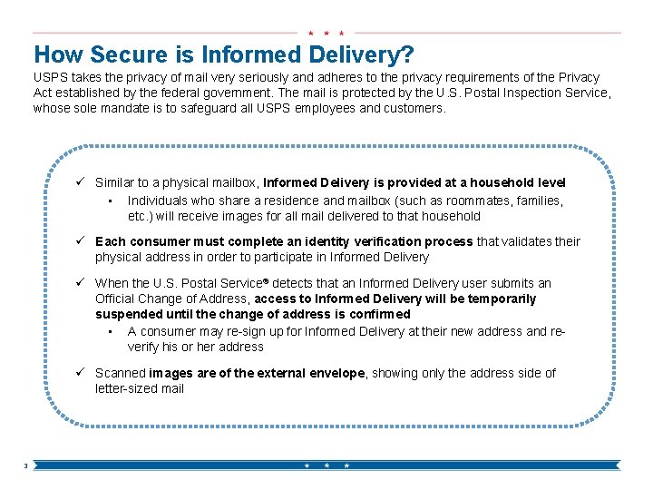 How Secure is Informed Delivery? USPS takes the privacy of mail very seriously and