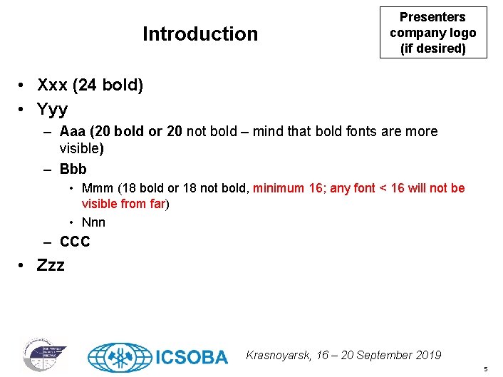 Introduction Presenters company logo (if desired) • Xxx (24 bold) • Yyy – Aaa