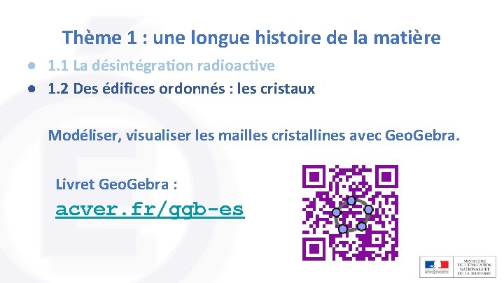 Thème 1 : une longue histoire de la matière ● 1. 1 La désintégration Thème 1 : une longue histoire de la matière ● 1. 1 La désintégration