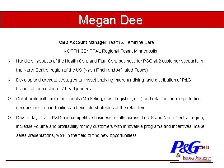 Megan Dee CBD Account Manager Health & Feminine Care NORTH CENTRAL Regional Team, Minneapolis