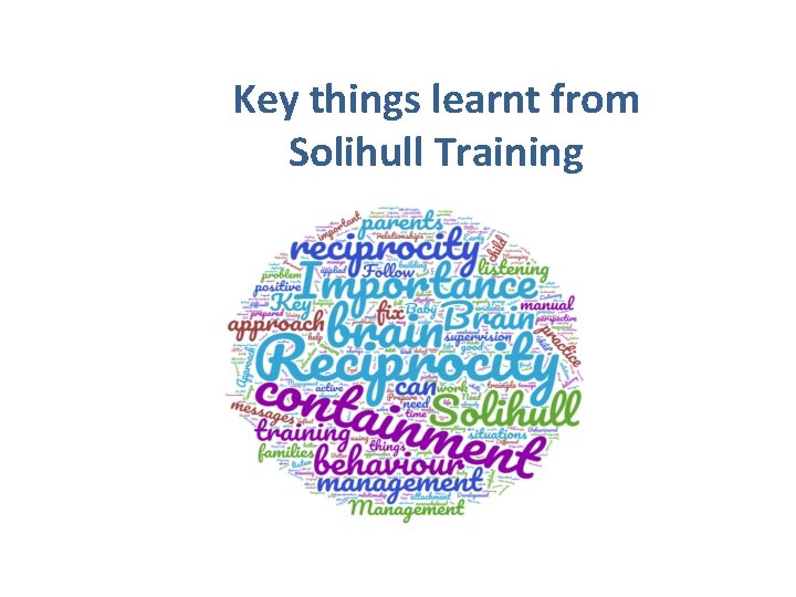 Key things learnt from Solihull Training 