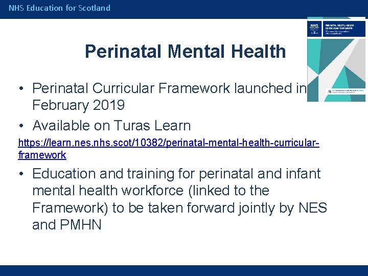 NHS Education for Scotland Perinatal Mental Health • Perinatal Curricular Framework launched in February