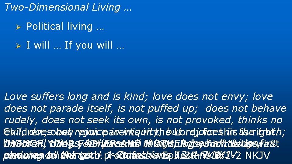 Two-Dimensional Living … Ø Political living … Ø I will … If you will