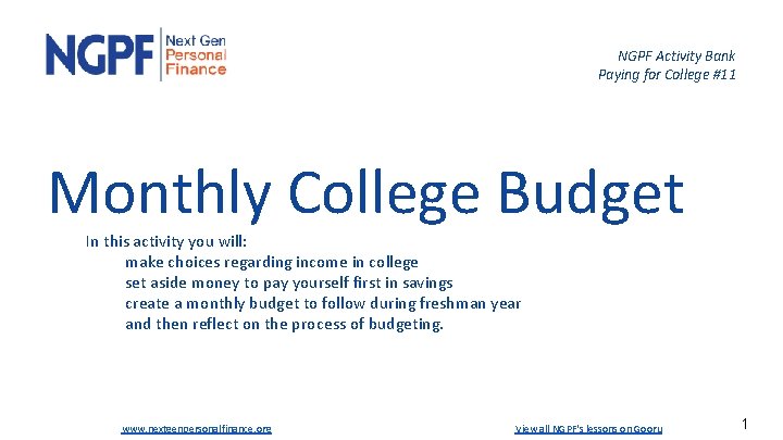 NGPF Activity Bank Paying for College #11 Monthly College Budget In this activity you
