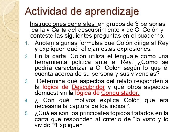Actividad de aprendizaje Instrucciones generales: en grupos de 3 personas lea la « Carta Actividad de aprendizaje Instrucciones generales: en grupos de 3 personas lea la « Carta