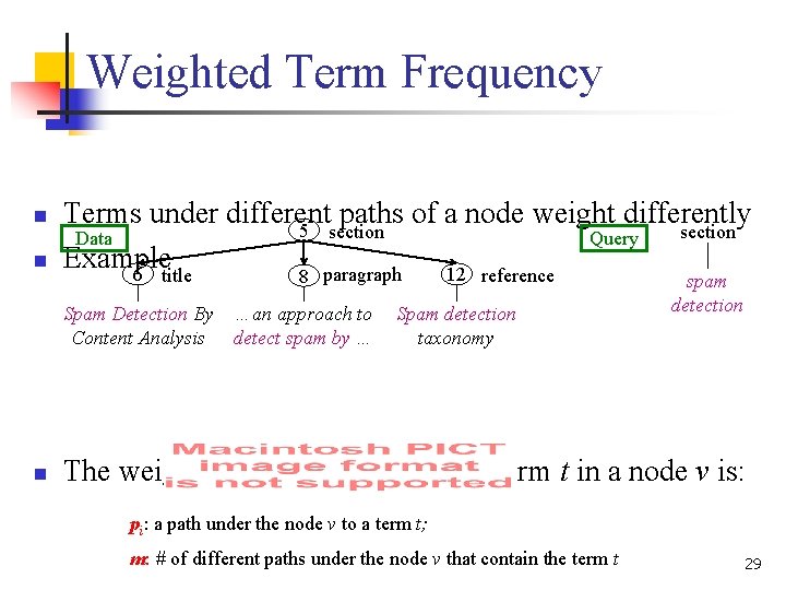 Weighted Term Frequency n n Terms under different paths of a node weight differently Weighted Term Frequency n n Terms under different paths of a node weight differently