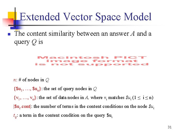 Extended Vector Space Model n The content similarity between an answer A and a Extended Vector Space Model n The content similarity between an answer A and a