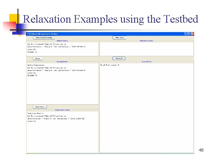 Relaxation Examples using the Testbed 48 Relaxation Examples using the Testbed 48