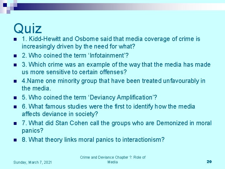 Quiz n n n n 1. Kidd-Hewitt and Osborne said that media coverage of