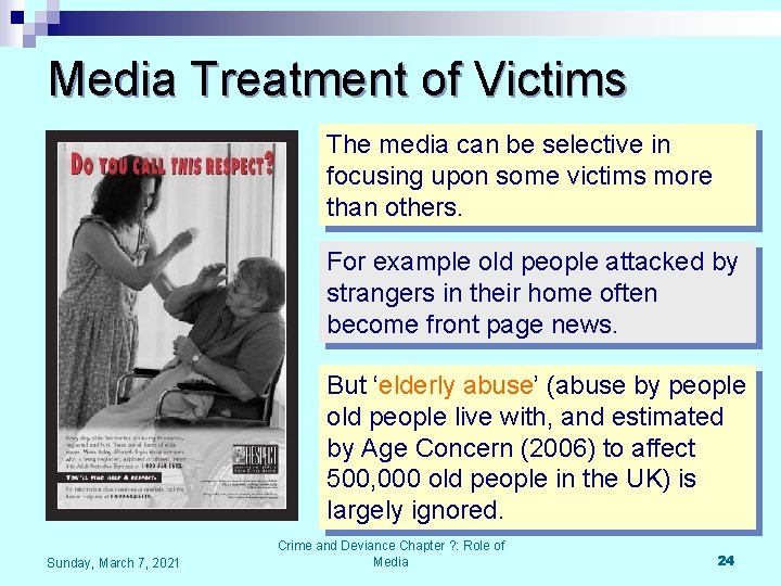 Media Treatment of Victims The media can be selective in focusing upon some victims