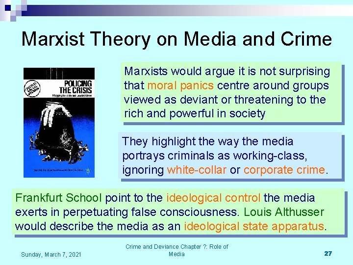 Marxist Theory on Media and Crime Marxists would argue it is not surprising that