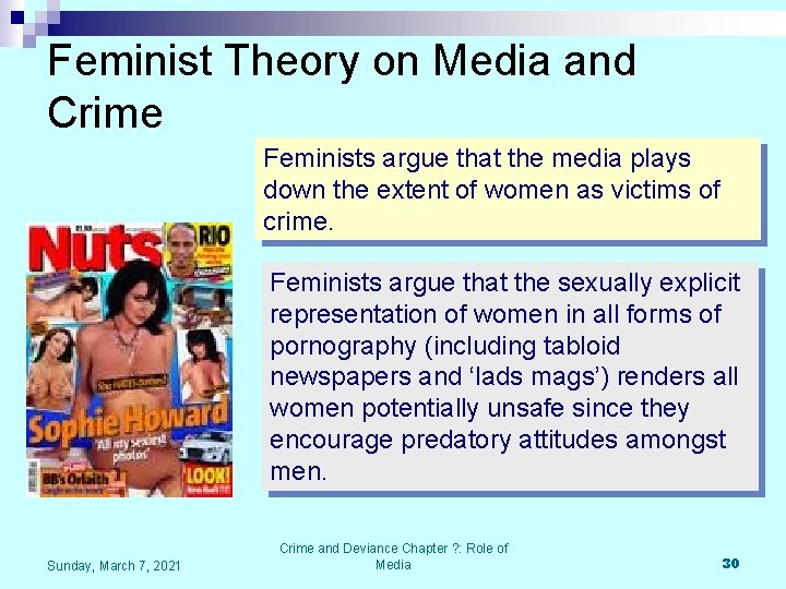 Feminist Theory on Media and Crime Feminists argue that the media plays down the