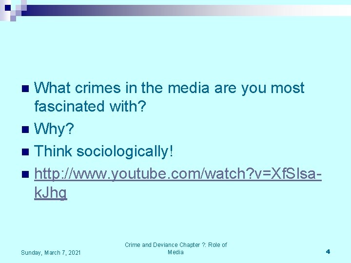 What crimes in the media are you most fascinated with? n Why? n Think