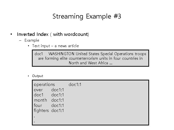 Streaming Example #3 • Inverted Index ( with wordcount) – Example • Text input