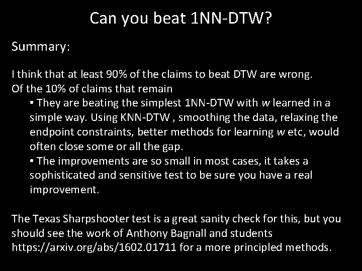 Can you beat 1 NN-DTW? Summary: I think that at least 90% of the Can you beat 1 NN-DTW? Summary: I think that at least 90% of the
