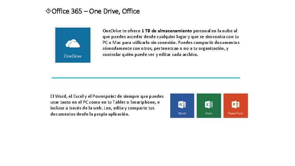  Office 365 – One Drive, Office One. Drive te ofrece 1 TB de