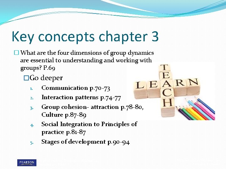 Key concepts chapter 3 � What are the four dimensions of group dynamics are