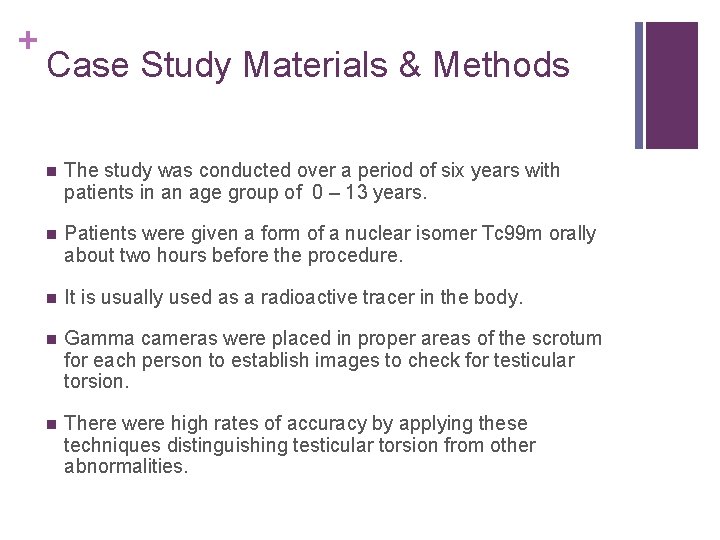 + Case Study Materials & Methods n The study was conducted over a period