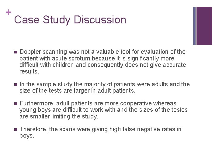 + Case Study Discussion n Doppler scanning was not a valuable tool for evaluation