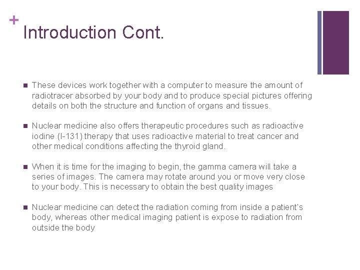 + Introduction Cont. n These devices work together with a computer to measure the