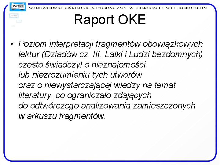 Raport OKE • Poziom interpretacji fragmentów obowiązkowych lektur (Dziadów cz. III, Lalki i Ludzi