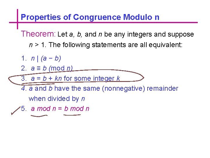 Properties of Congruence Modulo n Theorem: Let a, b, and n be any integers