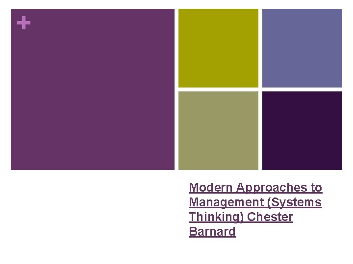 + Modern Approaches to Management (Systems Thinking) Chester Barnard 