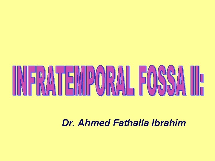 Dr. Ahmed Fathalla Ibrahim 