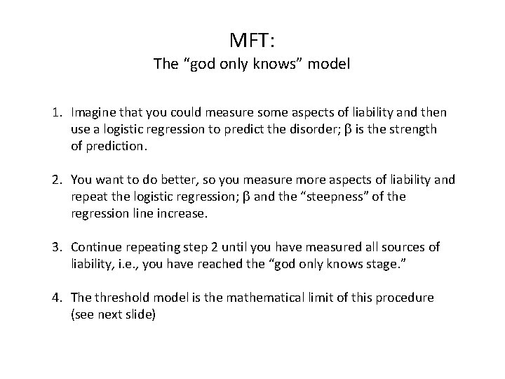 MFT: The “god only knows” model 1. Imagine that you could measure some aspects