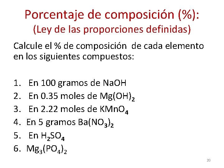 Porcentaje de composición (%): (Ley de las proporciones definidas) Calcule el % de composición