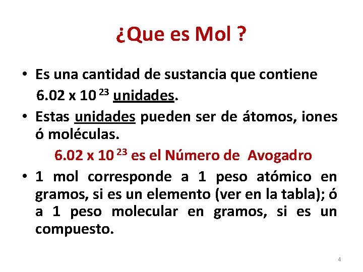 ¿Que es Mol ? • Es una cantidad de sustancia que contiene 6. 02