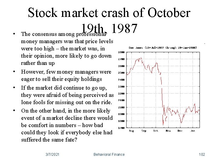 • Stock market crash of October 19 th, 1987 The consensus among professional • Stock market crash of October 19 th, 1987 The consensus among professional