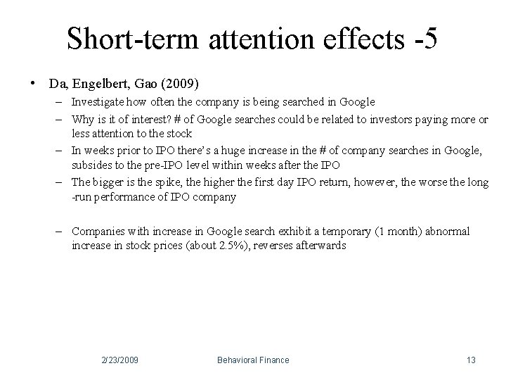 Short-term attention effects -5 • Da, Engelbert, Gao (2009) – Investigate how often the Short-term attention effects -5 • Da, Engelbert, Gao (2009) – Investigate how often the