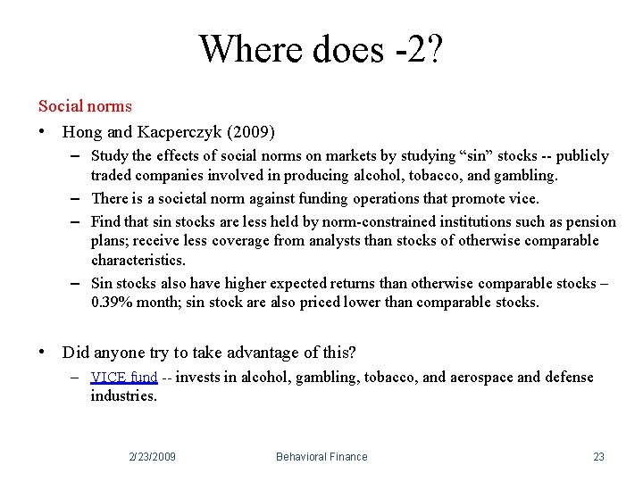 Where does -2? Social norms • Hong and Kacperczyk (2009) – Study the effects Where does -2? Social norms • Hong and Kacperczyk (2009) – Study the effects