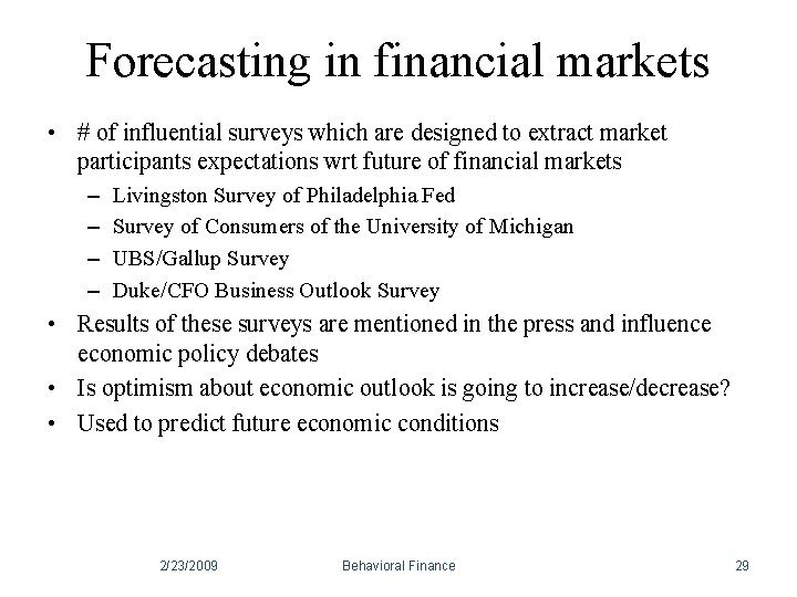 Forecasting in financial markets • # of influential surveys which are designed to extract Forecasting in financial markets • # of influential surveys which are designed to extract