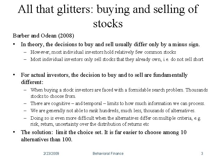 All that glitters: buying and selling of stocks Barber and Odean (2008) • In All that glitters: buying and selling of stocks Barber and Odean (2008) • In