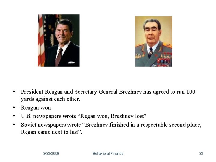 • President Reagan and Secretary General Brezhnev has agreed to run 100 yards • President Reagan and Secretary General Brezhnev has agreed to run 100 yards
