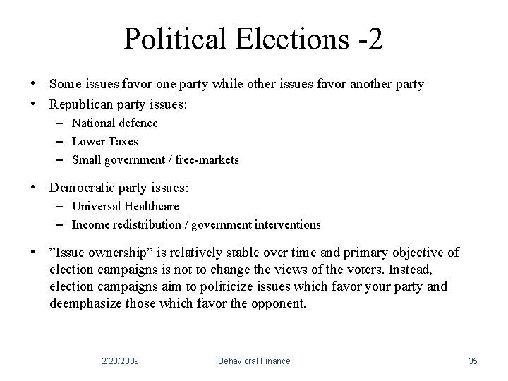 Political Elections -2 • Some issues favor one party while other issues favor another Political Elections -2 • Some issues favor one party while other issues favor another