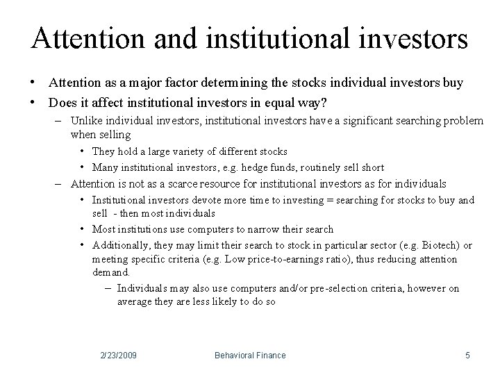 Attention and institutional investors • Attention as a major factor determining the stocks individual Attention and institutional investors • Attention as a major factor determining the stocks individual