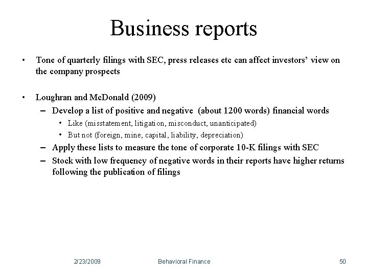 Business reports • Tone of quarterly filings with SEC, press releases etc can affect Business reports • Tone of quarterly filings with SEC, press releases etc can affect