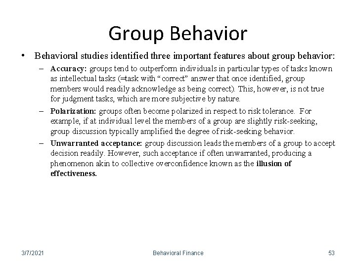 Group Behavior • Behavioral studies identified three important features about group behavior: – Accuracy: Group Behavior • Behavioral studies identified three important features about group behavior: – Accuracy: