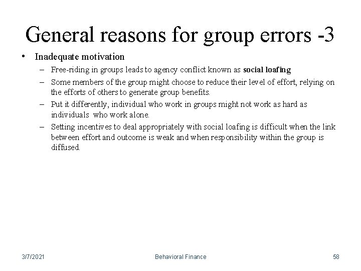 General reasons for group errors -3 • Inadequate motivation – Free-riding in groups leads General reasons for group errors -3 • Inadequate motivation – Free-riding in groups leads