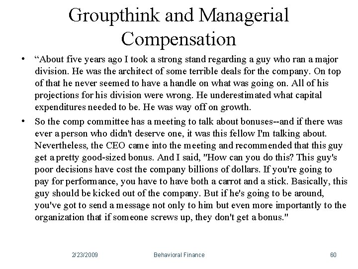 Groupthink and Managerial Compensation • “About five years ago I took a strong stand Groupthink and Managerial Compensation • “About five years ago I took a strong stand