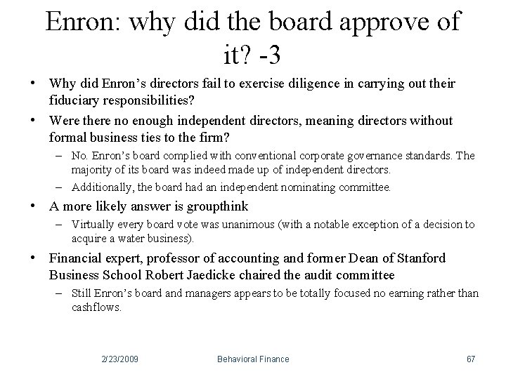 Enron: why did the board approve of it? -3 • Why did Enron’s directors Enron: why did the board approve of it? -3 • Why did Enron’s directors