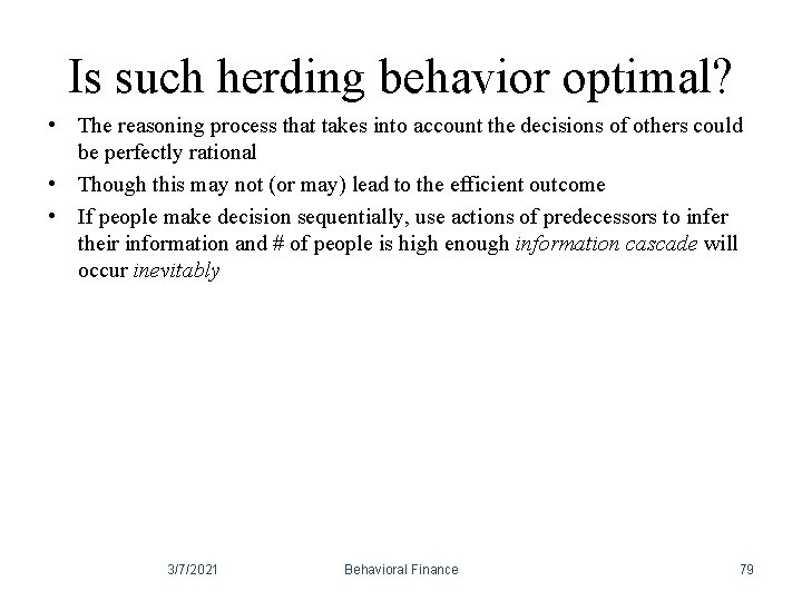 Is such herding behavior optimal? • The reasoning process that takes into account the Is such herding behavior optimal? • The reasoning process that takes into account the