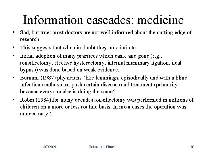 Information cascades: medicine • Sad, but true: most doctors are not well informed about Information cascades: medicine • Sad, but true: most doctors are not well informed about