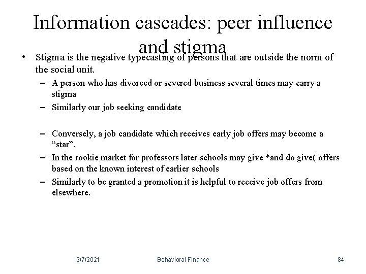 • Information cascades: peer influence and stigma Stigma is the negative typecasting of • Information cascades: peer influence and stigma Stigma is the negative typecasting of