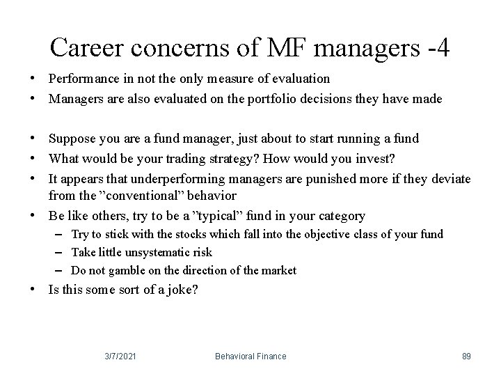 Career concerns of MF managers -4 • Performance in not the only measure of Career concerns of MF managers -4 • Performance in not the only measure of