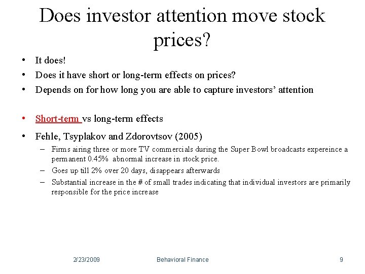 Does investor attention move stock prices? • It does! • Does it have short Does investor attention move stock prices? • It does! • Does it have short